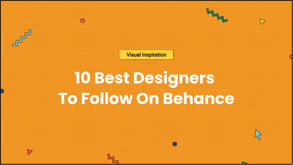 10 Best Designers to Follow on Behance