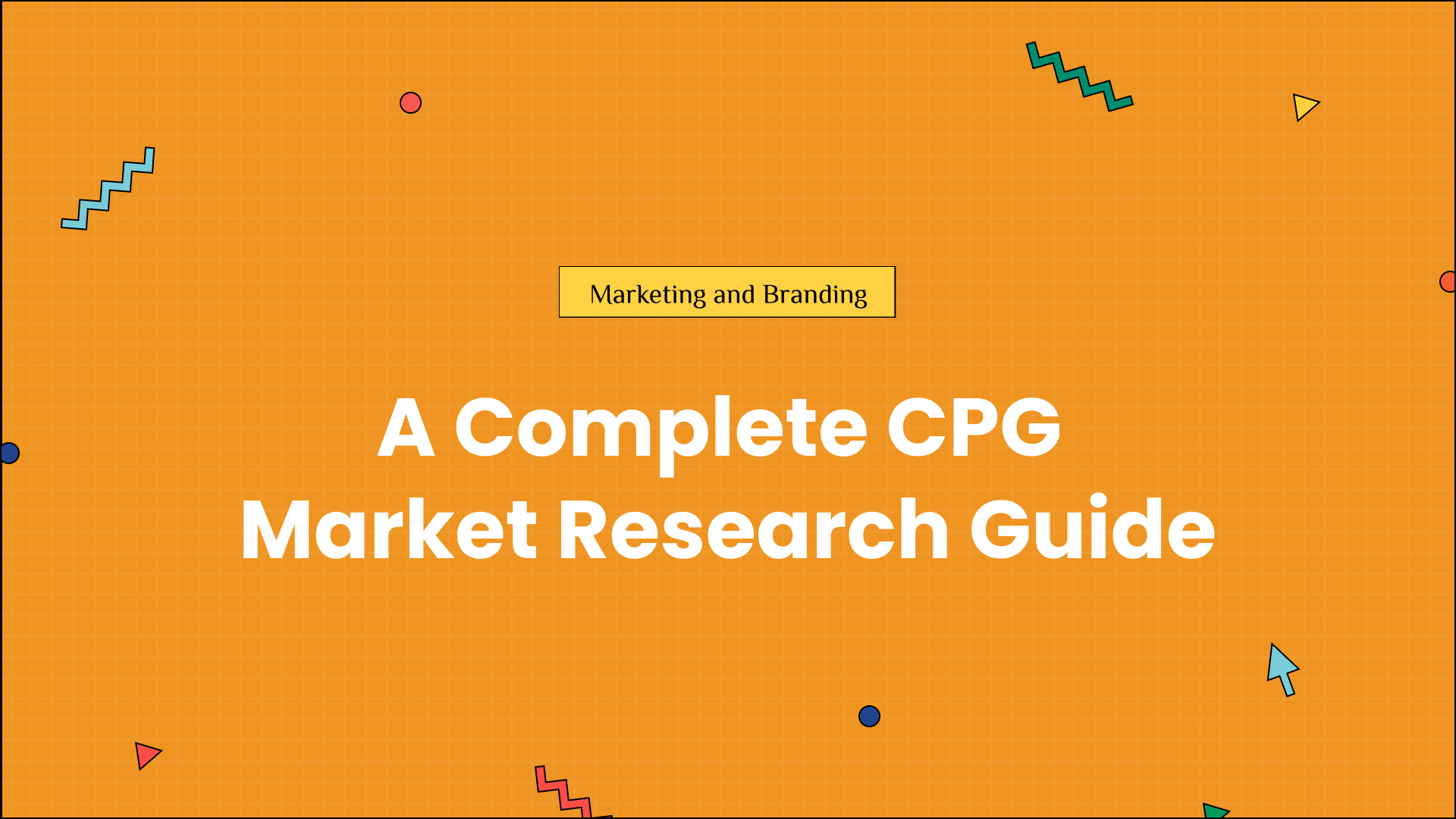 A Complete CPG Market Research Guide