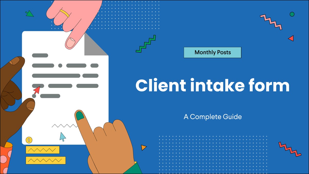 How to create a client intake form for your business?