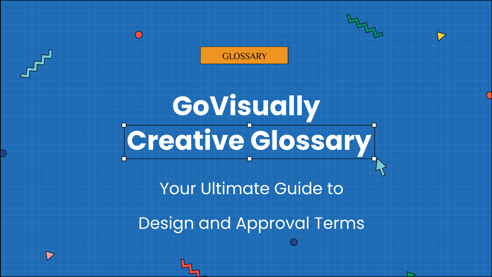 GoVisually Creative Glossary: Your Ultimate Guide to Design and Approval Terms