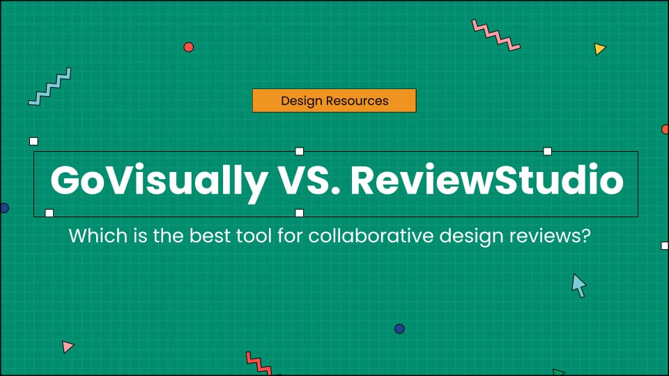 GoVisually VS. ReviewStudio: Which is the best tool for collaborative design reviews?