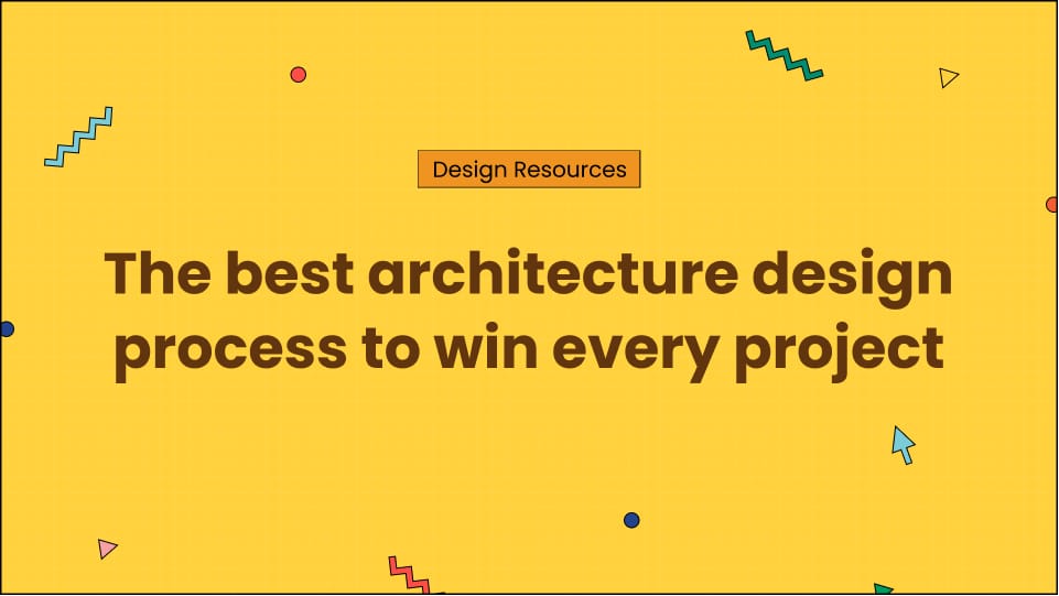 The best architecture design process to win every project