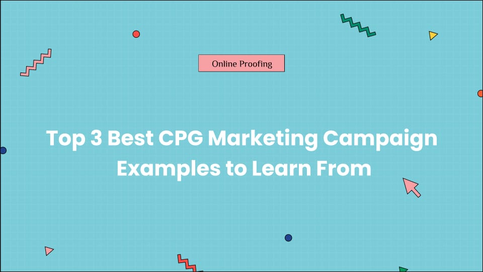 Top 3 Best CPG Marketing Campaign Examples To Learn From