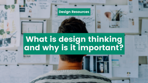 What is design thinking and why is it important?