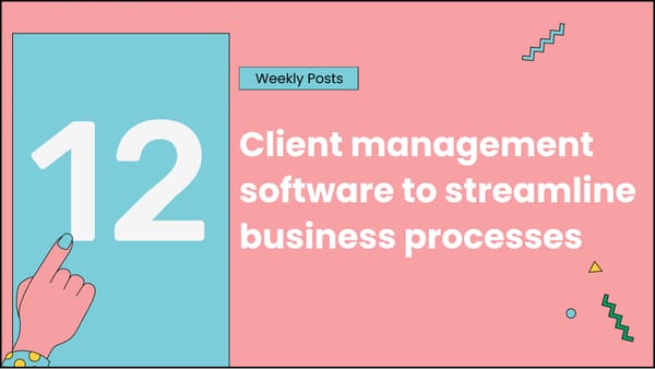 12 client management software to streamline business processes
