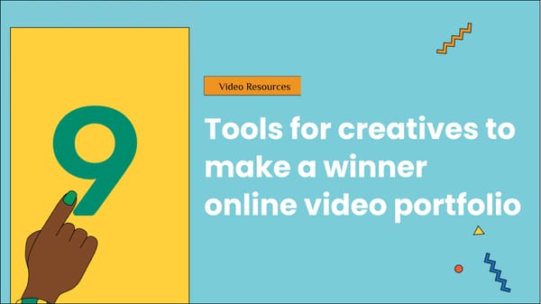 9 tools for creatives to make a winner online video portfolio