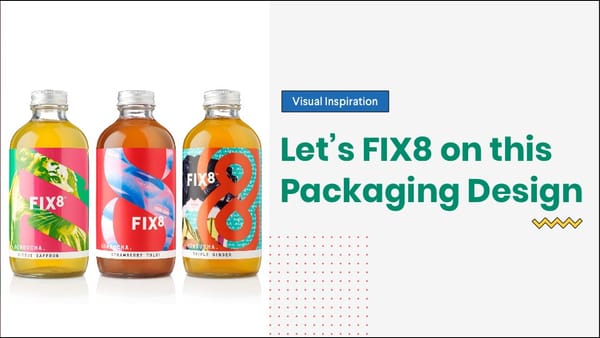 Let's FIX8 on this Packaging Design