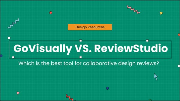 GoVisually VS. ReviewStudio: Which is the best tool for collaborative design reviews?