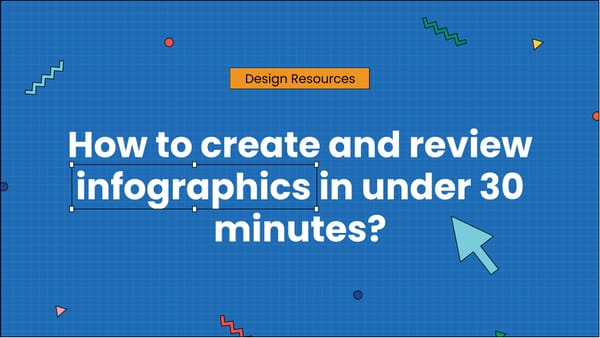 How to create and review infographics in under 30 minutes?