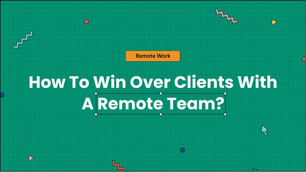 win-clients-with-a-remote-team