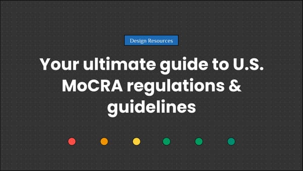 Your ultimate guide to U.S. MoCRA regulations & guidelines