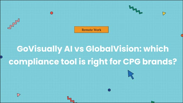 GoVisually AI vs GlobalVision: which compliance tool is right for CPG brands?