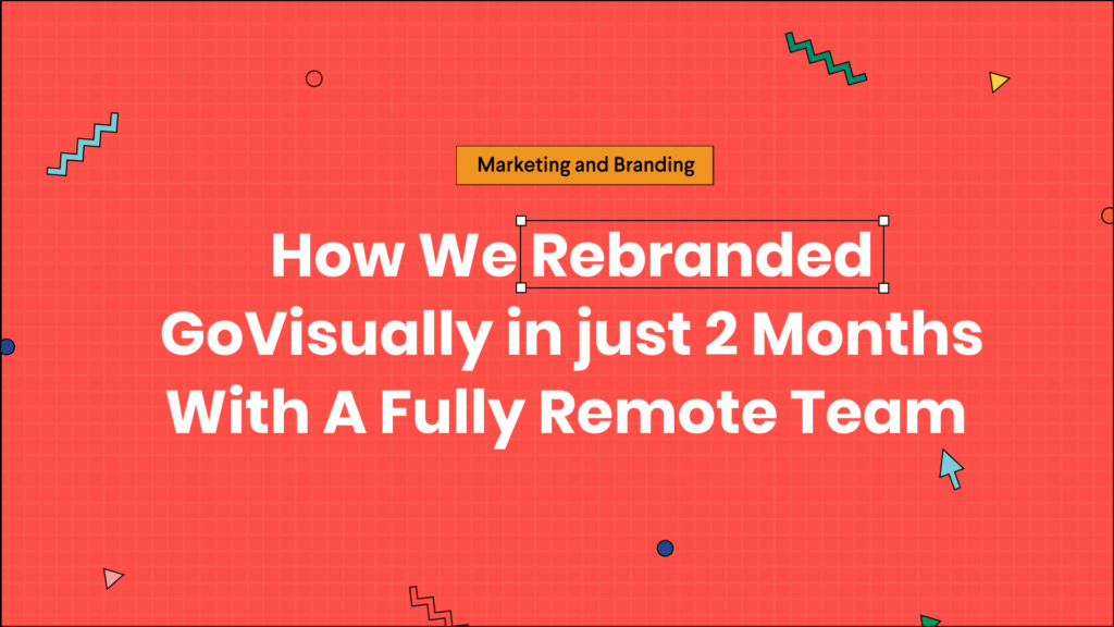 How We Rebranded GoVisually in just 2 Months