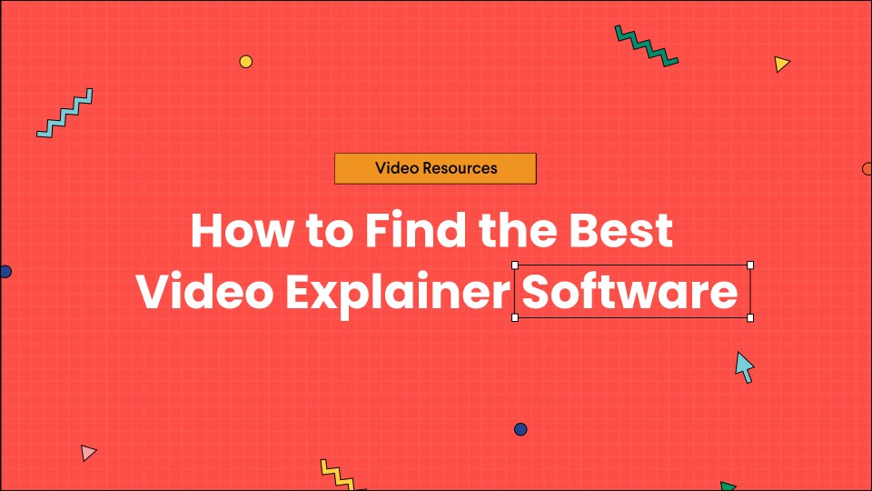 How to Find the Best Video Explainer Software