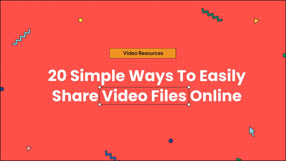 20 Online Files Easily Video To Simple Ways Share