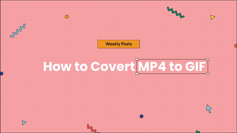 Free MP4 to GIF Converters: How to Convert MP4 Files to Attractive Animated  GIFs