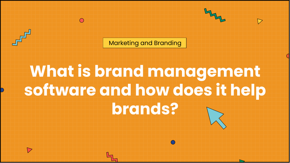 What is brand management software and how does it help brands_