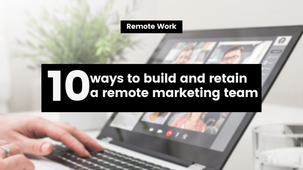 ways-to-build-a-remote-marketing-team