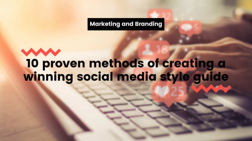 10-proven-methods-of-creating-a-winning-social-media-style-guide