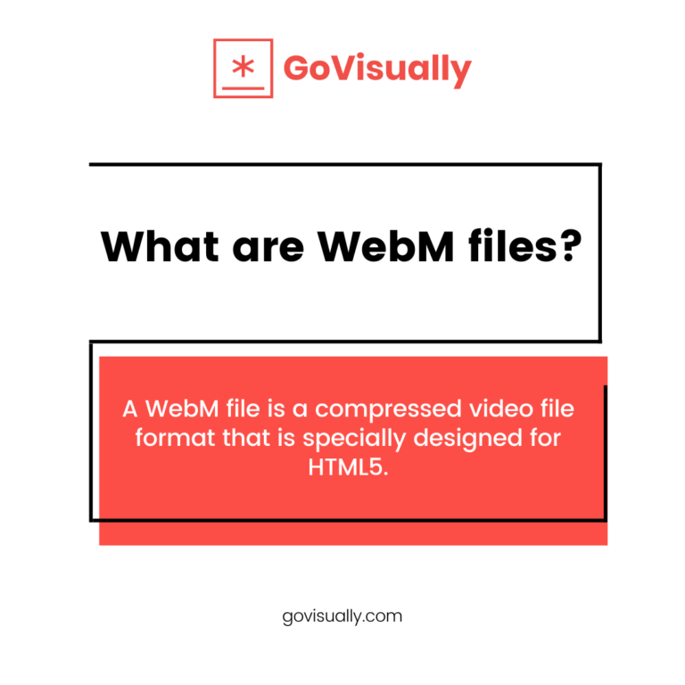 What Are WebM Files And How To Approve Them Online GoVisually