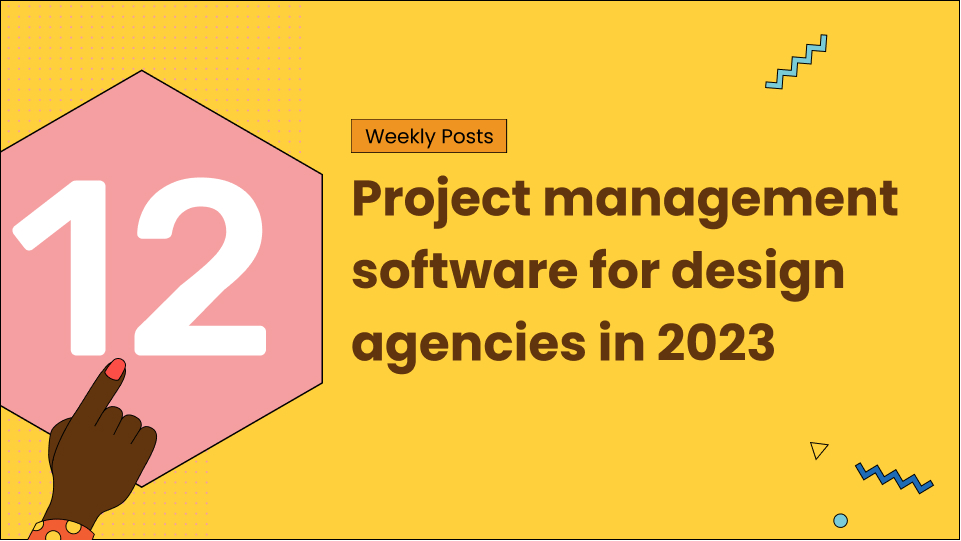 12 Project management software for design agencies in 2023