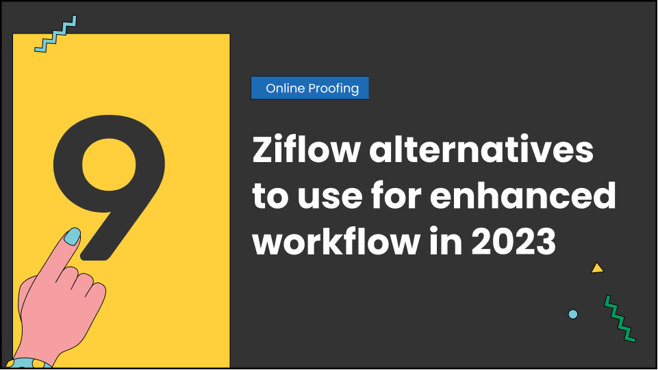 9 Ziflow alternatives to use for enhanced workflow in 2023