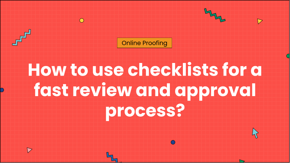 How to use checklists for a fast review and approval process_