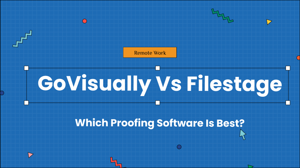 GoVisually VS. Filestage: Which proofing tool is best?