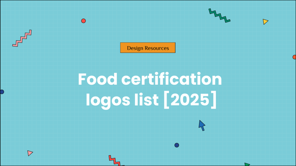 A complete list to food certification logos- Requirements, standards & where to get them [2025]